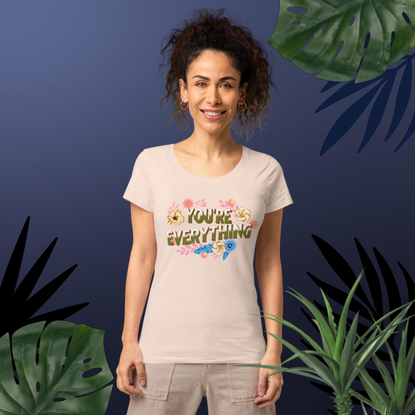 Women’s Your'e Everything organic t-shirt