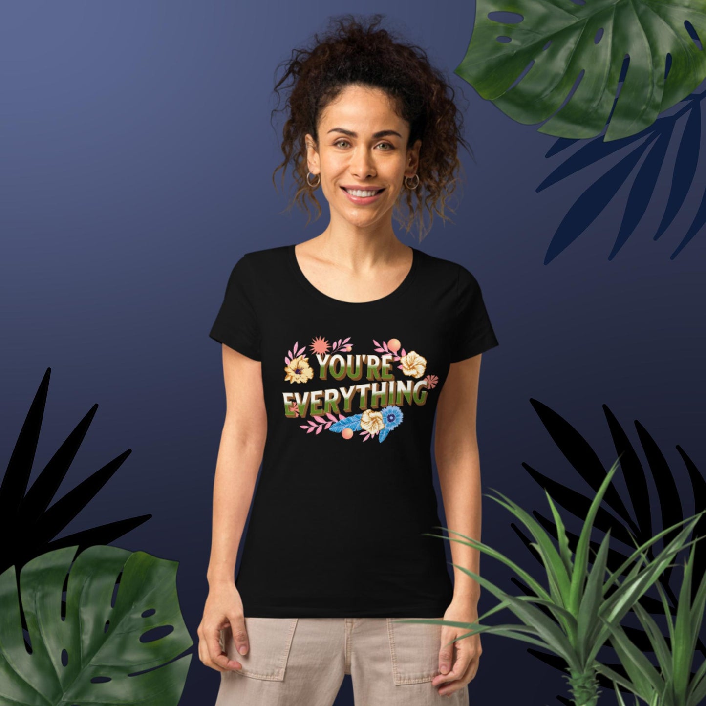 Women’s Your'e Everything organic t-shirt
